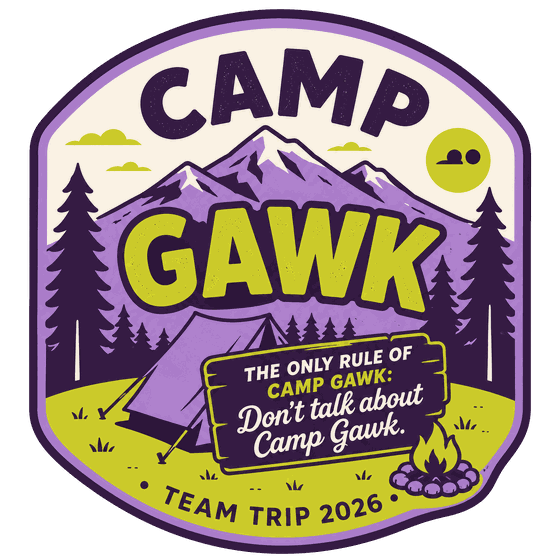 Camp Gawk — Team Trip 2026 badge